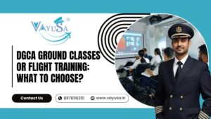 DGCA Ground Classes or Flight Training