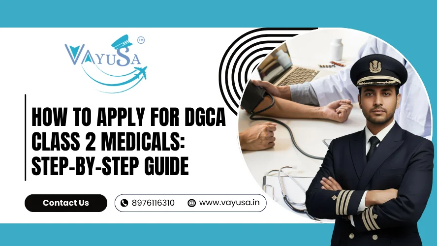 How to Apply for DGCA Class 2 Medical