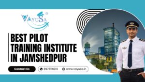 Pilot Training Institute in Jamshedpur