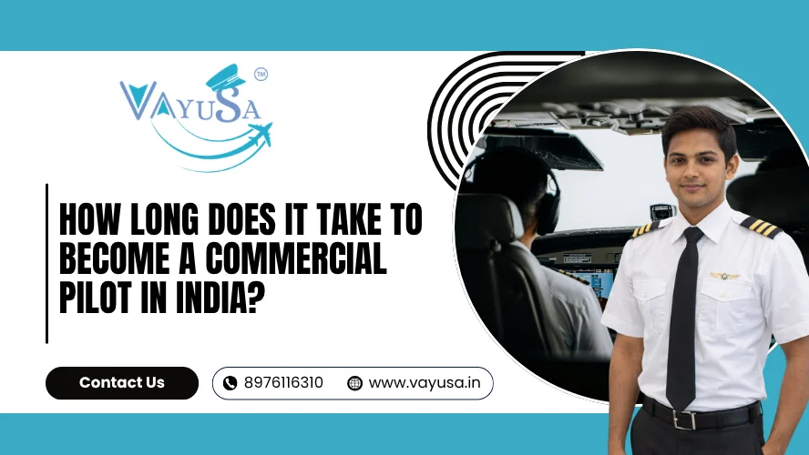 How Long Does It Take to Become a Commercial Pilot in India